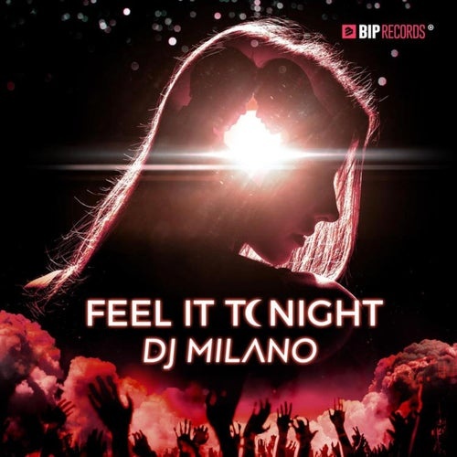 Dj Milano - Feel It Tonight [BIPCLUB2966BP]
